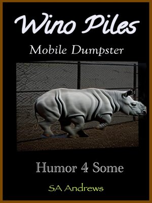 cover image of Wino Piles--Mobile Dumpster